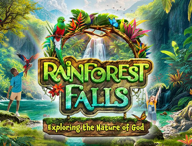 Rainforest Falls — Exploring the Nature of God (VBS 2026 theme)